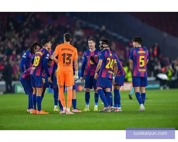 巴萨控场能力持续提升，近期表现稳健值得关注